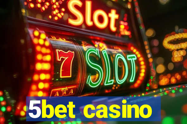 5bet casino